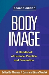 Body Image, Second Edition - Cash, Thomas F.; Smolak, Linda
