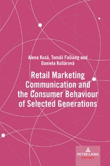 Retail Marketing Communication and the Consumer Behaviour of Selected Generations - Alena Kusá, Tomáš Fašiang, Daniela Kollárová
