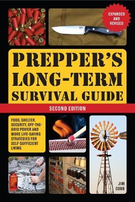 Prepper's Long-Term Survival Guide: 2nd Edition - Jim Cobb