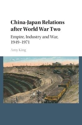 China–Japan Relations after World War Two - Amy King