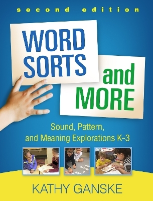 Word Sorts and More, Second Edition - Kathy Ganske