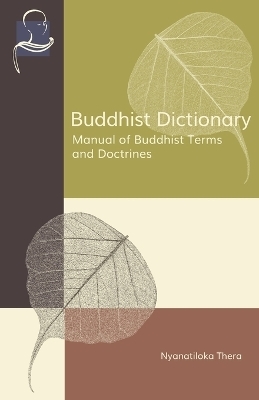 Buddhist Dictionary - Nyanatiloka Thera