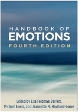 Handbook of Emotions, Fourth Edition - Barrett, Lisa Feldman; Lewis, Michael; Haviland-Jones, Jeannette M.