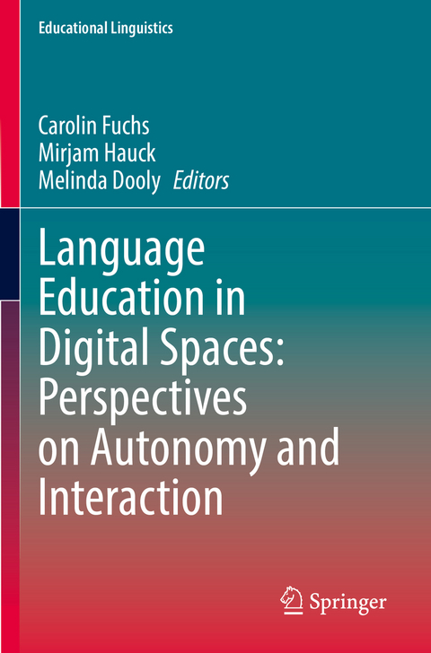 Language Education in Digital Spaces: Perspectives on Autonomy and Interaction - 