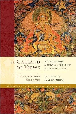 A Garland of Views -  Padmasambhava, Jamgon Mipham