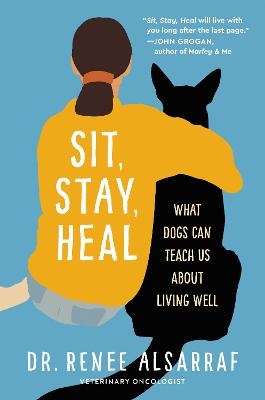 Sit, Stay, Heal - Renee Alsarraf