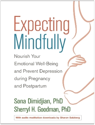Expecting Mindfully - Sona Dimidjian, Sherryl H. Goodman