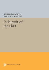 In Pursuit of the PhD - William G. Bowen, Neil L. Rudenstine