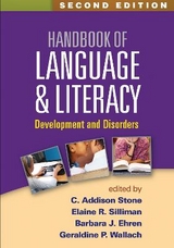 Handbook of Language and Literacy, Second Edition - Stone, C. Addison; Silliman, Elaine R.; Ehren, Barbara J.; Wallach, Geraldine P.