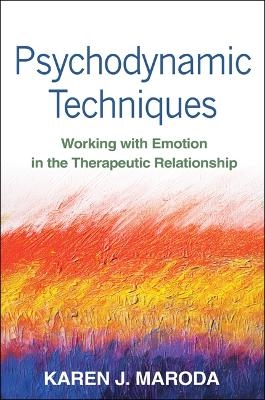 Psychodynamic Techniques - Karen J. Maroda