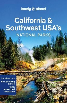 Lonely Planet California & Southwest USA's National Parks -  Lonely Planet, Anthony Ham, Brett Atkinson, Amy C Balfour, Loren Bell