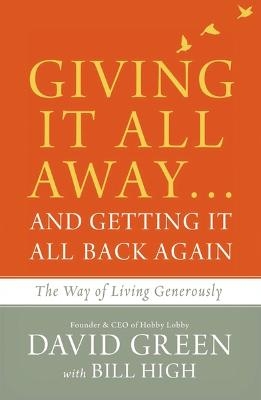 Giving It All Away...and Getting It All Back Again - David Green