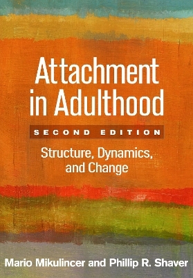 Attachment in Adulthood, Second Edition - Mario Mikulincer, Phillip R. Shaver