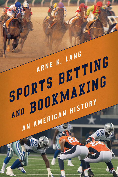 Sports Betting and Bookmaking -  Arne K. Lang