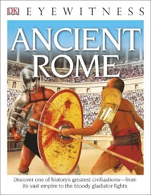 Eyewitness Ancient Rome -  DK Publishing, Simon James