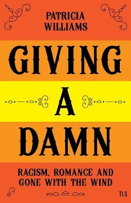 Giving A Damn - Patricia Williams