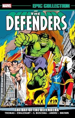 Defenders Epic Collection: The Day Of The Defenders - Roy Thomas