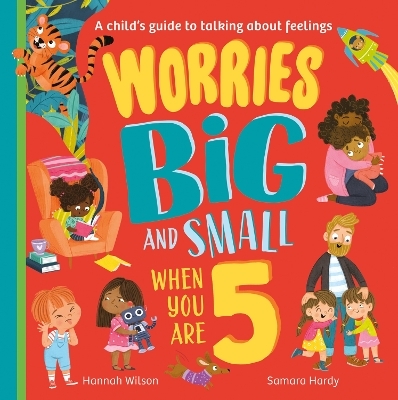 Worries Big and Small When You Are 5 - Hannah Wilson