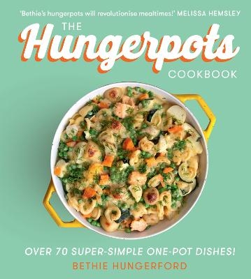 The Hungerpots Cookbook - Bethie Hungerford