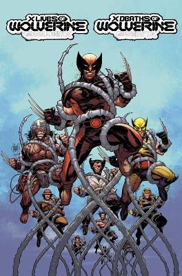 X Lives & Deaths Of Wolverine - Benjamin Percy