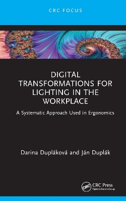 Digital Transformations for Lighting in the Workplace - Darina Dupláková, Ján Duplák