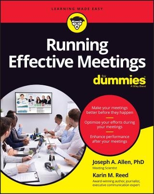 Running Effective Meetings For Dummies - Joseph A. Allen, Karin M. Reed