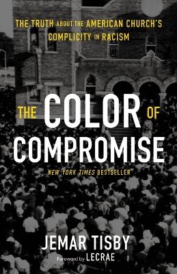 The Color of Compromise - Jemar Tisby