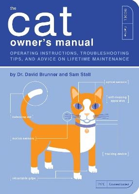 The Cat Owner's Manual - Dr. David Brunner, Sam Stall