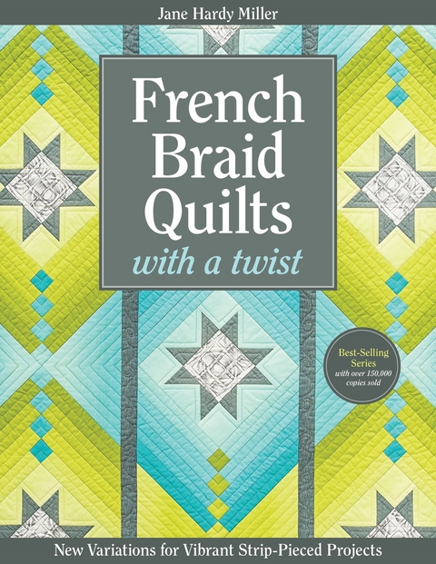 French Braid Quilts with a Twist -  Jane  Hardy Miller