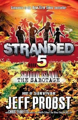 Shadow Island: The Sabotage - Jeff Probst, Christopher Tebbetts