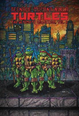 Teenage Mutant Ninja Turtles: The Ultimate Collection, Vol. 3 - Kevin Eastman, Peter Laird