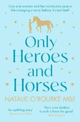 Only Heroes and Horses - Natalie O’Rourke