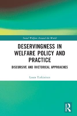 Deservingness in Welfare Policy and Practice - Laura Tarkiainen