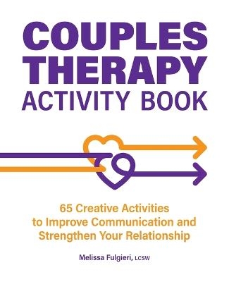 Couples Therapy Activity Book - Melissa Fulgieri