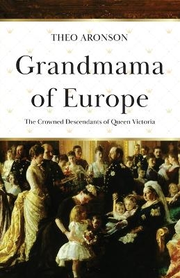 Grandmama of Europe - Theo Aronson