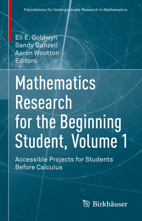 Mathematics Research for the Beginning Student, Volume 1 - 