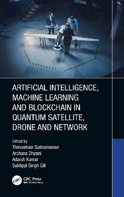 Artificial Intelligence, Machine Learning and Blockchain in Quantum Satellite, Drone and Network - 