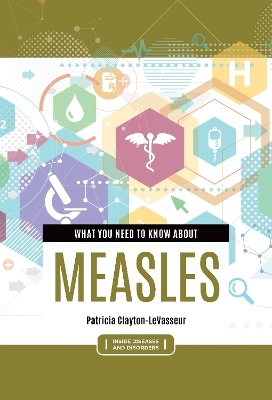 What You Need to Know about Measles - Patricia Clayton-LeVasseur