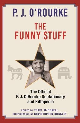 The Funny Stuff - P. J. O'Rourke