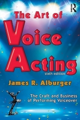 The Art of Voice Acting - Alburger, James R.