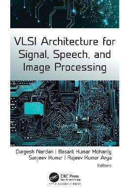 VLSI Architecture for Signal, Speech, and Image Processing - 
