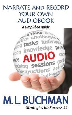 Narrate and Record Your Own Audiobook - M L Buchman