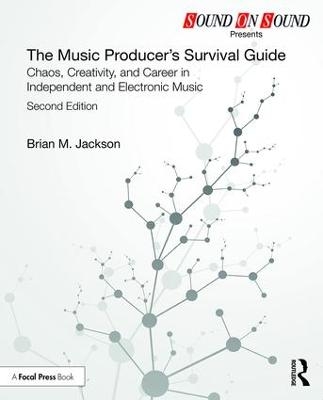 The Music Producer’s Survival Guide - Brian M. Jackson