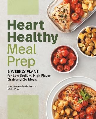 Heart Healthy Meal Prep - Lisa Cicciarello Andrews