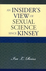 Insider's View of Sexual Science since Kinsey -  Ira L. Reiss