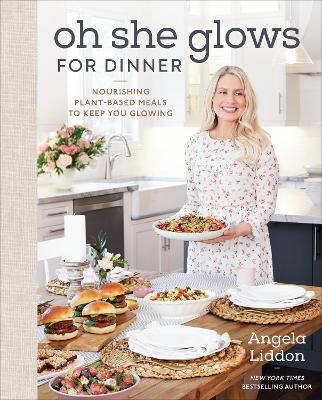 Oh She Glows for Dinner - Angela Liddon