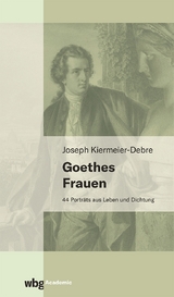 Goethes Frauen - Joseph Kiermeier-Debre