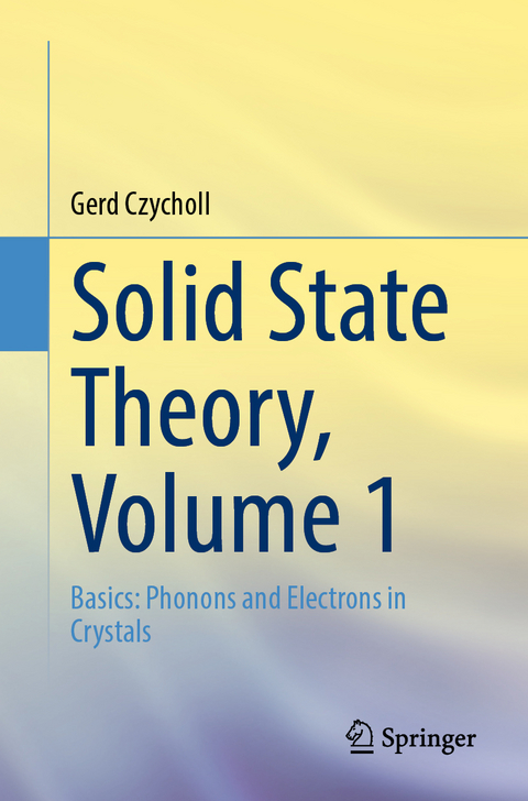 Solid State Theory, Volume 1 - Gerd Czycholl