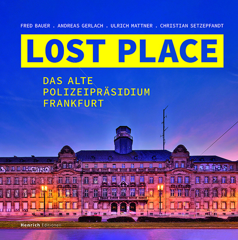 LOST PLACE - Fred Bauer, Andreas Gerlach, Ulrich Mattner, Christian Setzepfandt