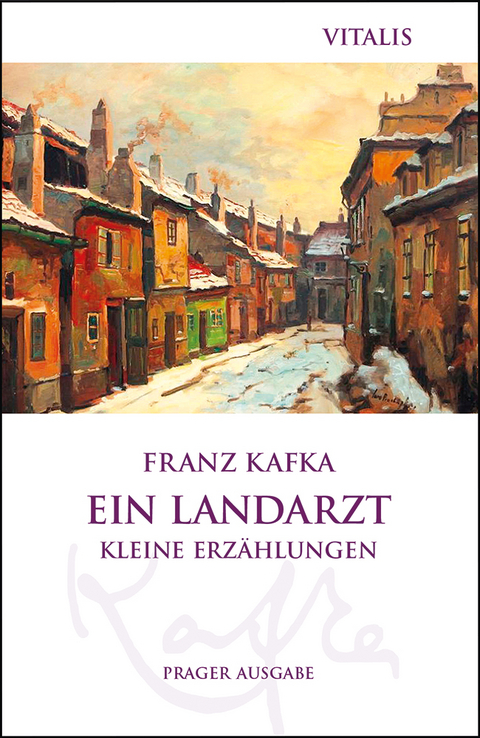 Ein Landarzt (Prager Ausgabe) - Franz Kafka